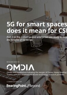 5G for Smart Spaces: what does it mean for CSPs