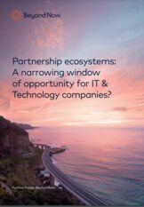 Partnership ecosystems: A narrowing window of opportunity for IT & Technology companies?